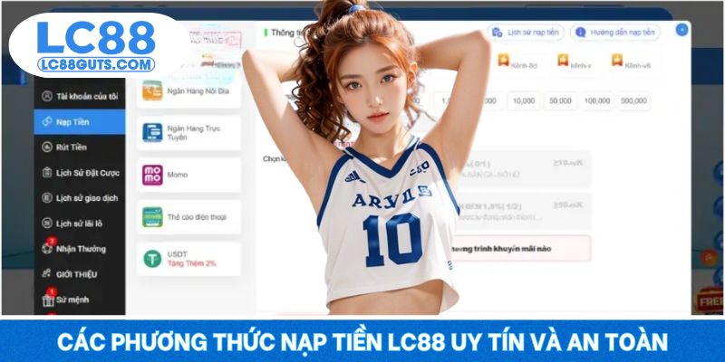 Các phương thức nạp tiền LC88 uy tín và an toàn