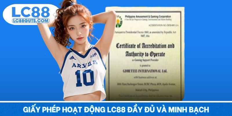 Giấy Phép Hoạt Động LC88: Xác Minh Độ Tin Cậy Nền Tảng 5 Giấy phép hoạt động LC88 đầy đủ và minh bạch