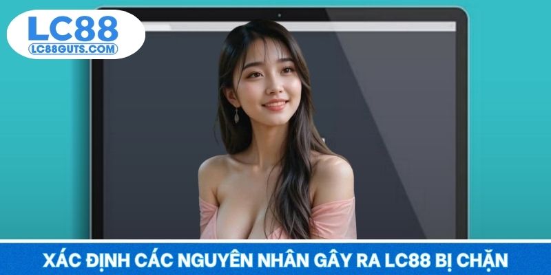 Xác định các nguyên nhân gây ra LC88 bị chặn