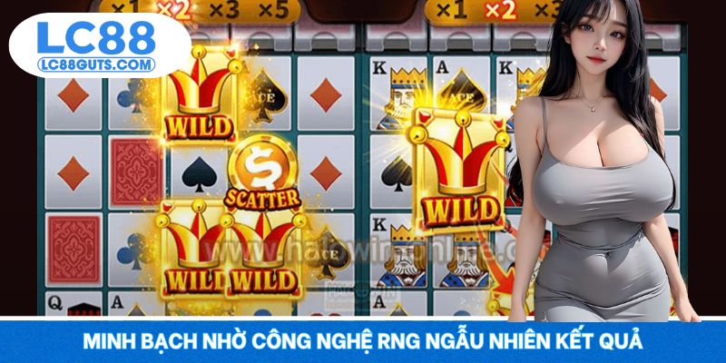 Nổ Hũ Đổi Thưởng LC88 - Rinh Jackpot Siêu Cấp 2025 7 Minh bạch nhờ công nghệ RNG ngẫu nhiên kết quả